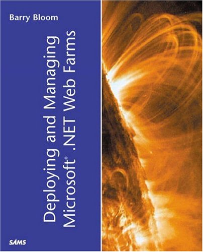 Deploying And Managing Microsoft Net Web Farms Sams White Book 1st Edition Barry Bloom