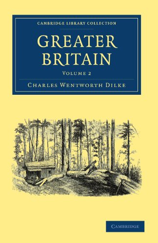 Greater Britain 1st Edition Charles Wentworth Dilke