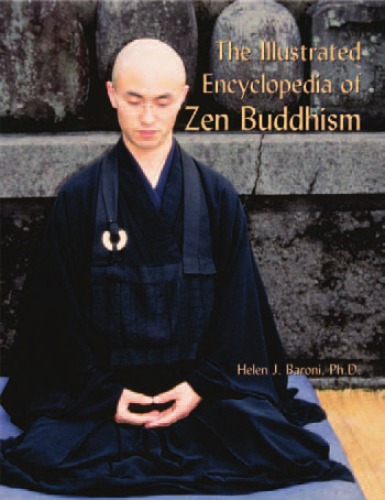 The Illustrated Encyclopedia Of Zen Buddhism 1st Edition Helen Josephine Baroni