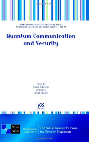 Quantum Communication And Security Nato Science For Peace And Security Series Information And Communication Security Nato Security Through Science Series D Information And Com S Kilin