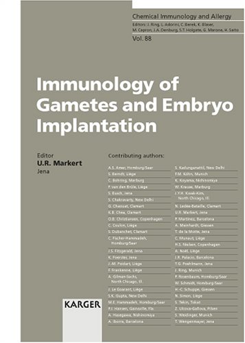 Immunology Of Gametes And Embryo Implantation Chemical Immunology 1st Edition Udo R Markert