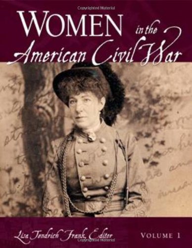Women In The American Civil War 1st Edition Lisa Tendrich Frank