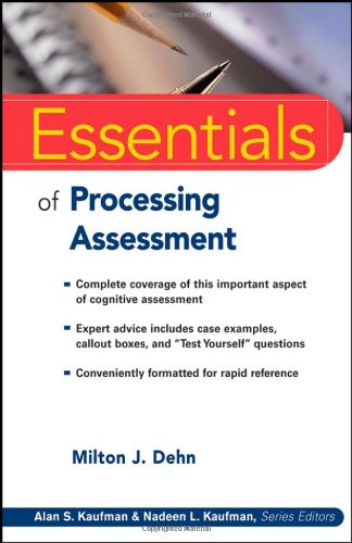 Essentials Of Processing Assessment 1st Edition Milton J Dehn