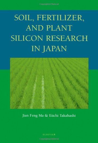 Soil Fertilizer And Plant Silicon Research In Japan 1st Edition Jian Feng Ma