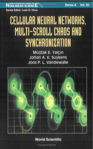 Cellular Neural Networks Multiscroll Chaos And Synchronization World Scientific Series On Nonlinear Science 50th Edition Mustak E Yalcin