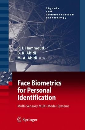 Face Biometrics For Personal Identification Multisensory Multimodal Systems Signals And Communication Technology 1st Edition Riad I Hammoud