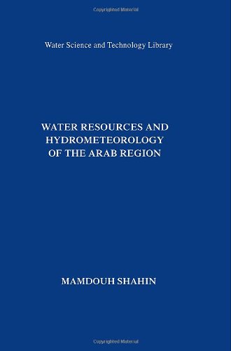 Water Resources And Hydrometeorology Of The Arab Region Water Science And Technology Library 1st Edition Mamdouh Shahin