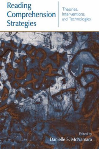 Reading Comprehension Strategies Theories Interventions And Technologies 1st Edition Danielle S Mcnamara