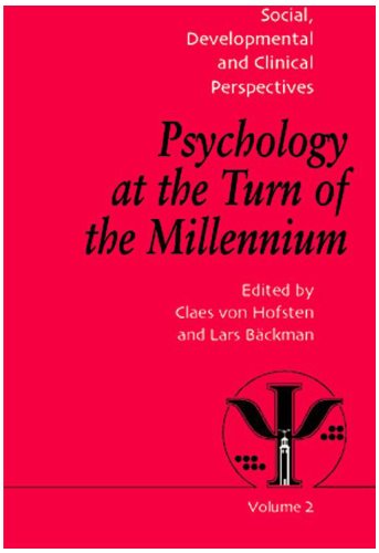 Psychology At The Turn Of The Millennium Social Developmental And Clinical Perspectives First Edition C Von Hofsten