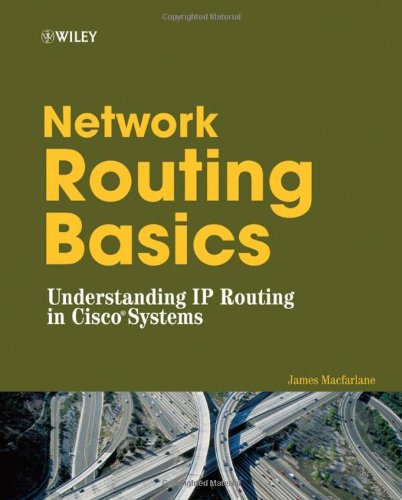 Network Routing Basics Understanding Ip Routing In Cisco Systems 1st Edition James Macfarlane
