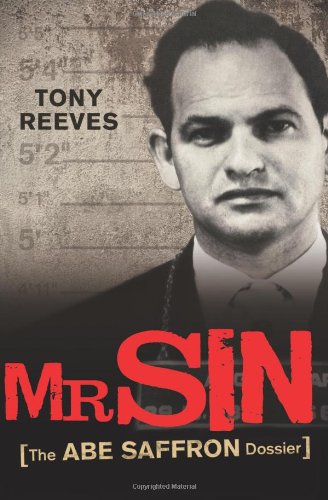 Mr Sin The Abe Saffron Dossier Tony Reeves