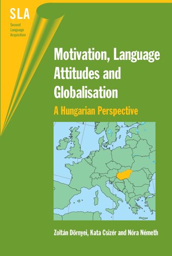 Motivation Language Attitudes And Globalisation A Hungarian Perspective Second Language Acquisition Zoltan Dornyei
