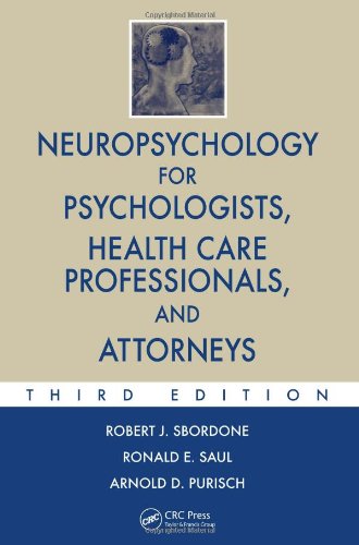 Neuropsychology For Psychologists Health Care Professionals And Attorneys Third Edition 3rd Edition Robert J Sbordone