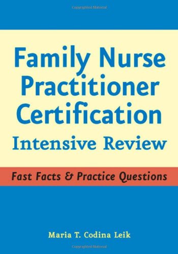 Family Nurse Practitioner Certification Intensive Review 1st Edition Maria T Codina Leik