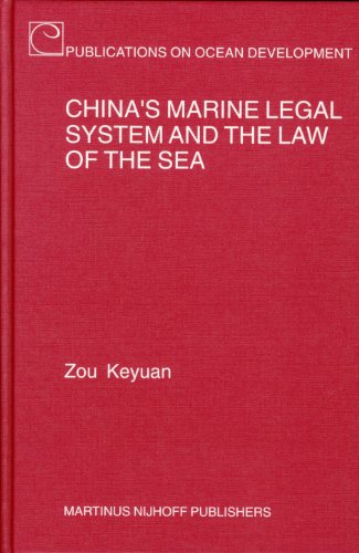 Chinas Marine Legal System And The Law Of The Sea Publications On Ocean Development Zou Keyuan