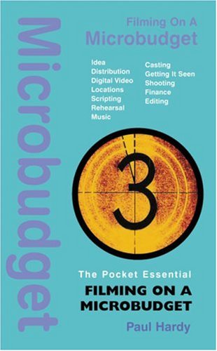 Filming On A Microbudget Pocket Essential Series Paul Hardy