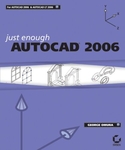 Just Enough Autocad 2006 Just Enough 1st Edition George Omura