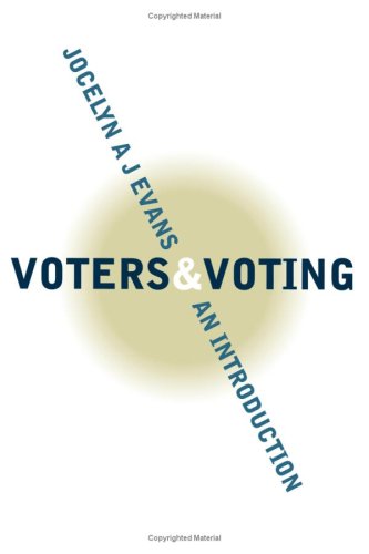 Voters And Voting An Introduction 1st Edition Jocelyn A J Evans