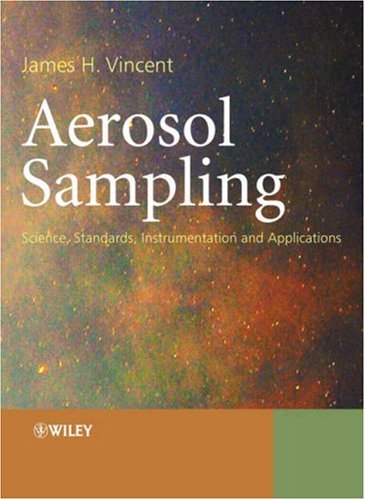 Aerosol Sampling Science Standards Instrumentation And Applications 1st Edition James H Vincent