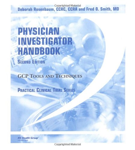 Physician Investigator Handbook Gcp Tools And Techniques Second Edition Practical Clinical Trials Series 2nd Edition Deborah Rosenbaum