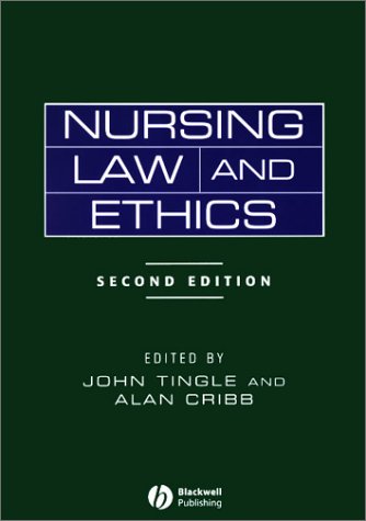 Nursing Law And Ethics 2 Sub John Tingle Alan Cribb