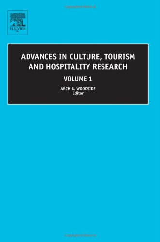 Advances In Culture Tourism And Hospitality Research Volume 1 Advances In Culture Advances In Culture Tourism And Hospitality Research Advances In Culture Tourism And Hospitality Research 1st Edition Arch G Woodside