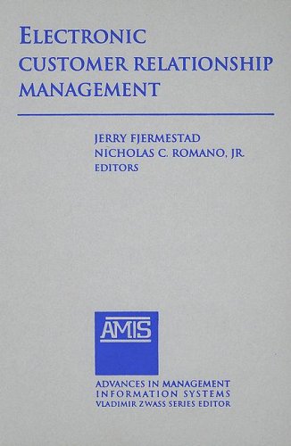 Electronic Customer Relationship Management Advances In Management Information Systems Jerry Fjermestad