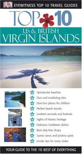 Top 10 Us British Virgin Islands Eyewitness Top 10 Travel Guides Dk Publishing