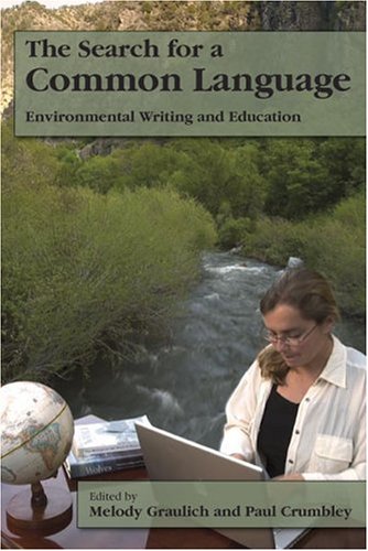 The Search For A Common Language Environmental Writing And Education 1st Edition Paul Crumbley