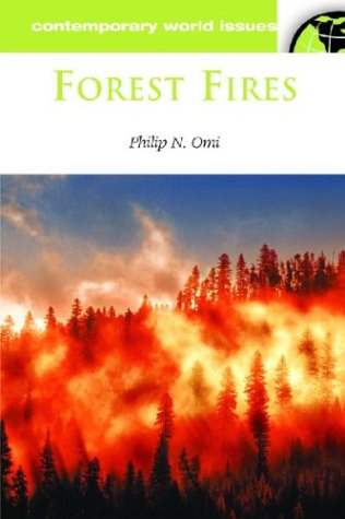 Forest Fires Contemporary World Issues Philip N Omi