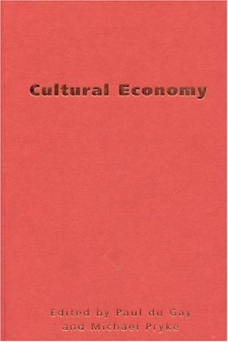 Cultural Economy Cultural Analysis And Commercial Life Culture Representation And Identity Series 1st Edition Paul Du Gay