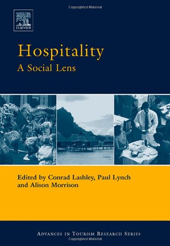 Hospitality A Social Lens Advances In Tourism Research Conrad Lashley