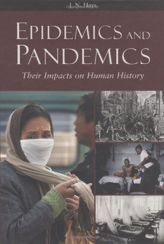 Epidemics And Pandemics Their Impacts On Human History 1st Edition Jo Hays