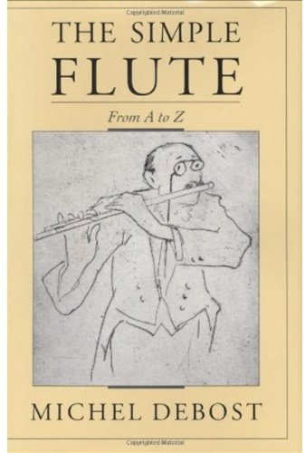 The Simple Flute From A To Z Michel Debost