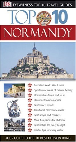 Top 10 Normandy Eyewitness Top 10 Travel Guides Dk Publishing