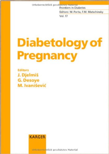 Diabetology Of Pregnancy Frontiers In Diabetes 1st Edition J Djelmis