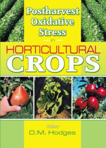Postharvest Oxidative Stress In Horticultural Crops 1st Edition D Mark Hodges