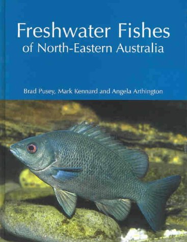 Freshwater Fishes Of Northeastern Australia Brad Pusey Mark Kennard