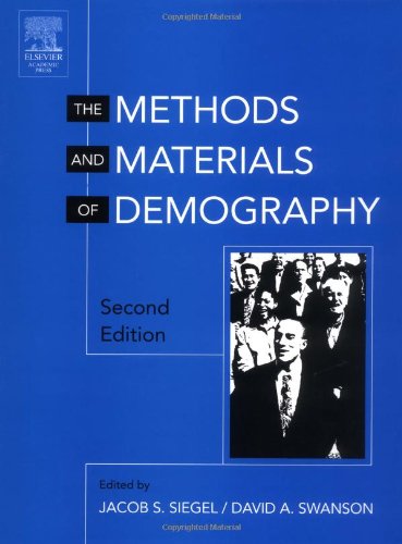The Methods And Materials Of Demography Second Edition 2nd Edition David A Swanson