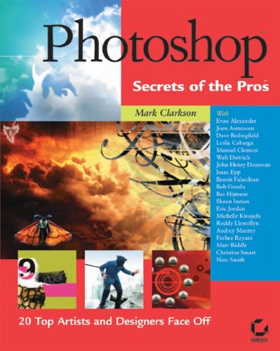 Photoshop Secrets Of The Pros 20 Top Artists And Designers Face Off Mark Clarkson