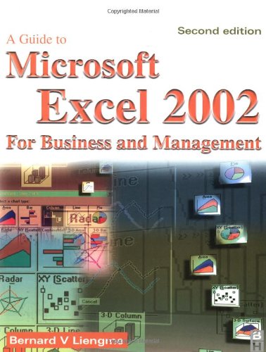 A Guide To Microsoft Excel 2002 For Business And Management 2nd Edition Bernard V Liengme