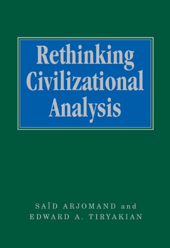 Rethinking Civilizational Analysis Sage Studies In International Sociology 1st Edition Said Arjomand