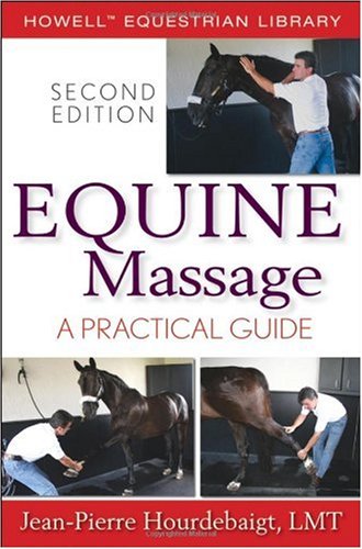 Equine Massage A Practical Guide 2nd Edition Howell Equestrian Library 2nd Edition Jeanpierre