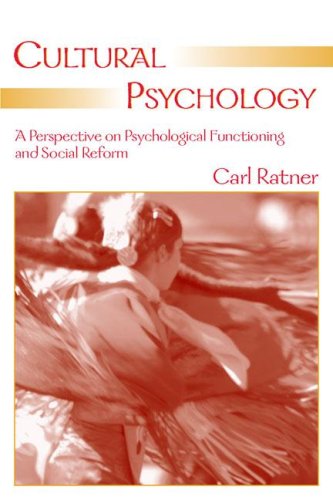 Cultural Psychology A Perspective On Psychological Functioning And Social Reform 1st Edition Carl Ratner