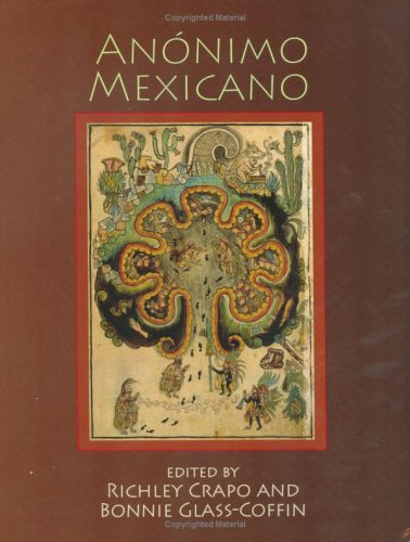 Anonimo Mexicano 1st Edition Richley Crapo Bonnie Glasscoffin