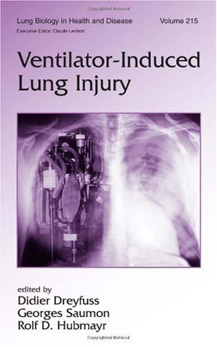 Lung Biology In Health Disease Volume 215 Ventilatorinduced Lung Injury 1st Edition Didier Dreyfuss