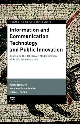 Information And Communication Technology And Public Innovation Assessing The Ictdriven Modernization Of Public Administration Innovation And The Public Sector Victor Bekkers