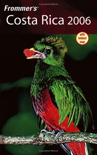 Frommers Costa Rica 2006 Illustrated Edition Eliot Greenspan