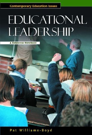Educational Leadership A Reference Handbook Contemporary Education Issues Annotated Edition Pat Williamsboyd