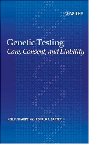 Genetic Testing Care Consent And Liability 1st Edition Neil F Sharpe